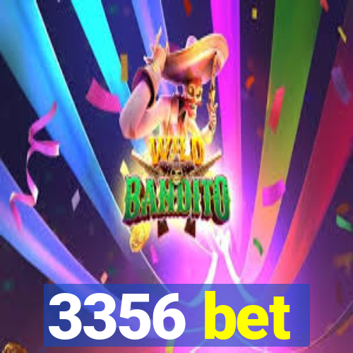 3356 bet